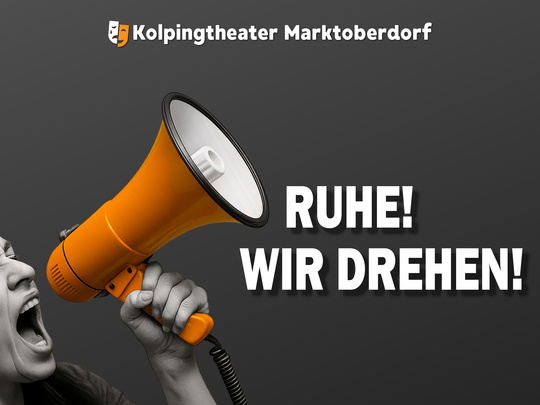 Kolpingtheater "Ruhe! Wir drehen!" | © Kolpingtheater Marktoberdorf